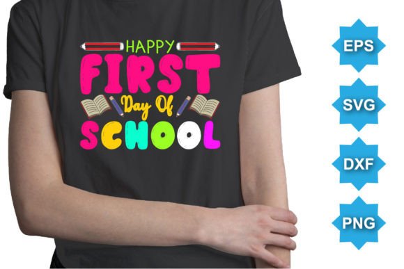 Happy First Day of School SVG for Graphics and T-Shirt Designs