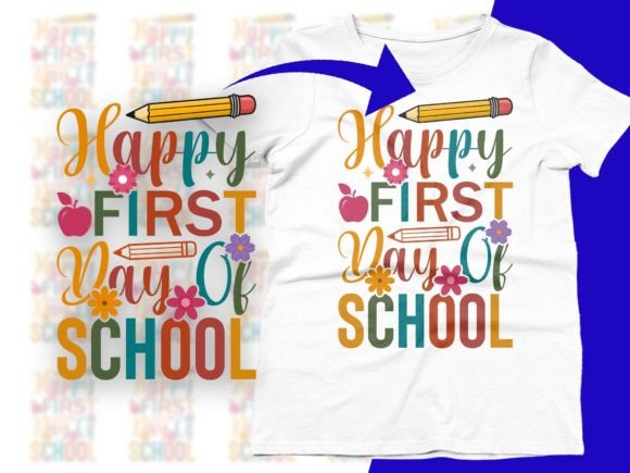 Happy First Day of School SVG for Graphics & T-Shirt Designs