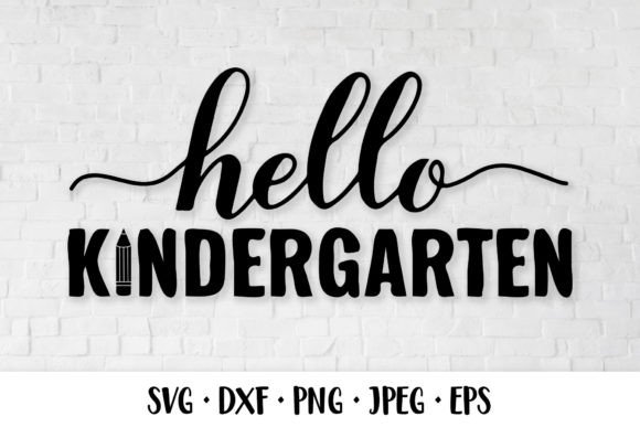 Hello Kindergarten SVG: Graphics & Illustrations