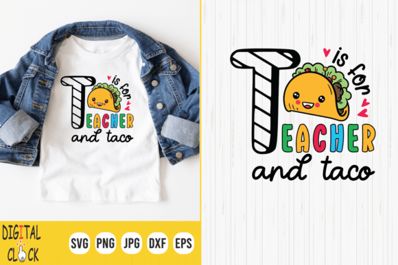 T is for Teacher and Tacos: Graphics for T-Shirt Designs