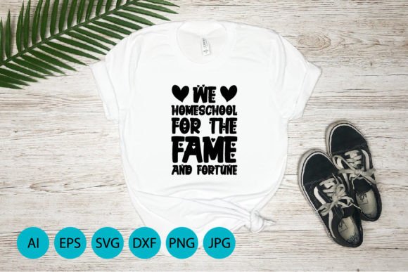We Home School for the Fame and Fortune Graphics